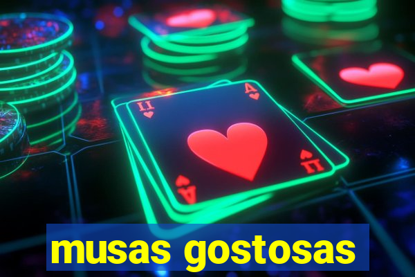 musas gostosas